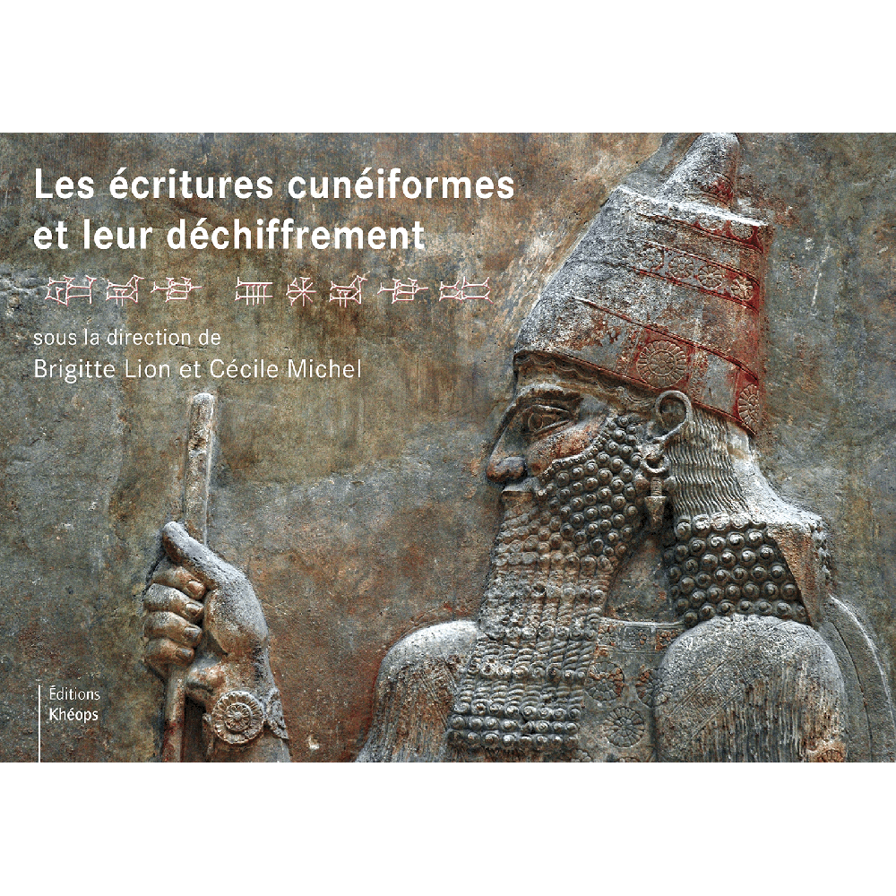 LES ÉCRITURES CUNÉIFORMES ET LEUR DÉCHIFFREMENT