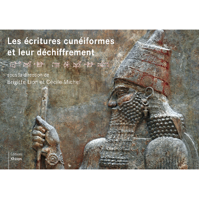 LES ÉCRITURES CUNÉIFORMES ET LEUR DÉCHIFFREMENT