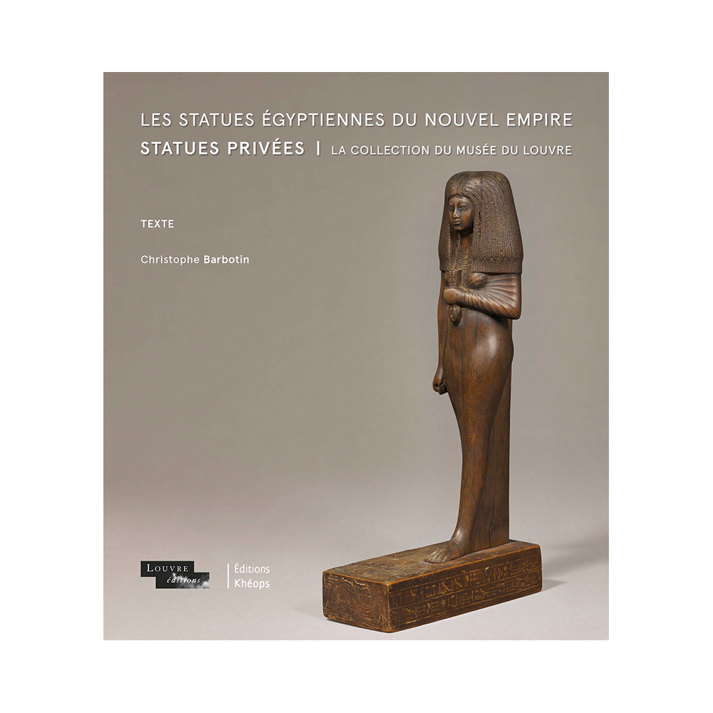 Les Statues égyptiennes du Nouvel Empire. Statues | Éditions Khéops