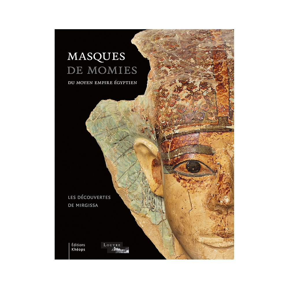 Les masques de momies du Moyen Empire égyptien | Éditions Khéops