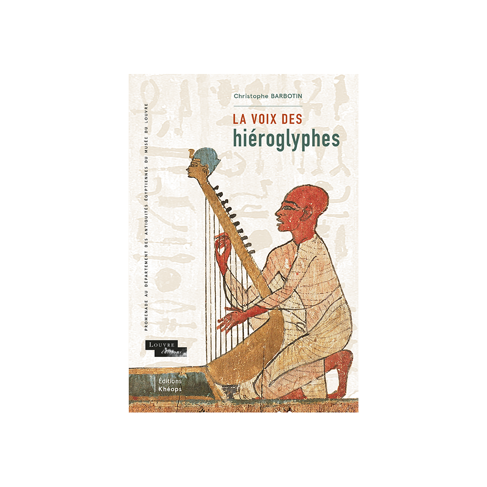 La voix des hiéroglyphes – Nouvelle édition revue | Éditions Khéops