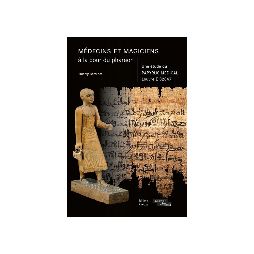 MÉDECINS ET MAGICIENS À LA COUR DU PHARAON Une | Éditions Khéops